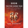 2026 Year of the Fire Horse: A Feng Shui Guide to Creating Your Best Year Yet