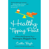 Healthy Tipping Point: A Powerful Program for a Stronger, Happier You