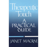 Therapeutic Touch: A Practical Guide