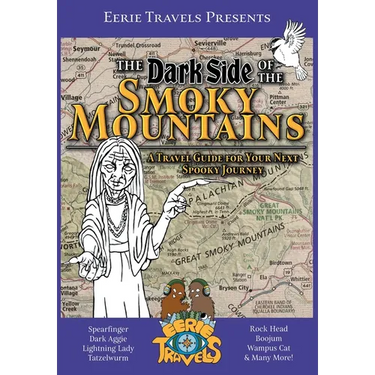 The Dark Side of the Smoky Mountains: A Travel Guide for Your Next Spooky Journey