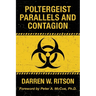 Poltergeist Parallels and Contagion