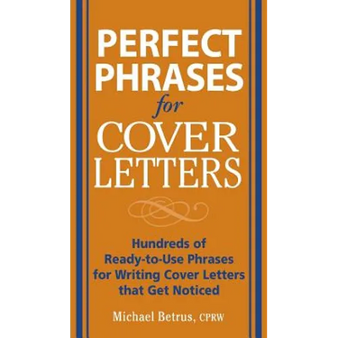 Perfect Phrases for Cover Letters