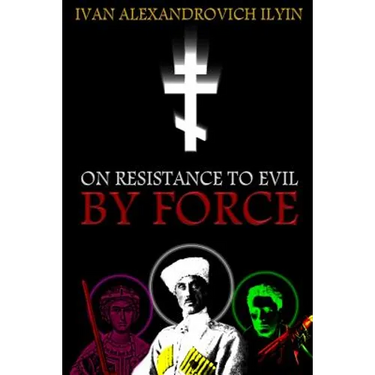 On Resistance to Evil by Force
