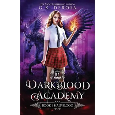 Darkblood Academy: Book One: Half-Blood