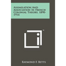 Assimilation And Association In French Colonial Theory, 1890-1914