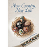 New Country, New Life: A Family Memoir
