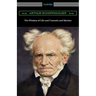 The Wisdom of Life and Counsels and Maxims