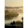 Healing Care, Healing Prayer