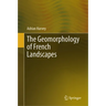 The Geomorphology of French Landscapes