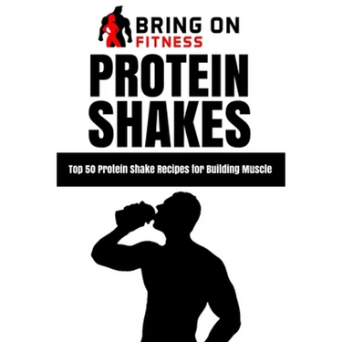 Protein Shakes: Top 50 Protein Shake Recipes for Building Muscle