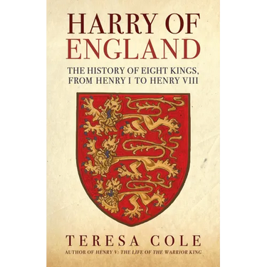 Harry of England: The History of Eight Kings, from Henry I to Henry VIII