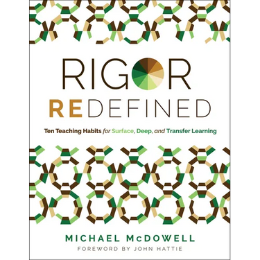 Rigor Redefined: Ten Teaching Habits for Surface, Deep, and Transfer Learning (Enables Students to Take Ownership of Their Learning Process)