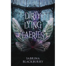 Dirty Lying Faeries