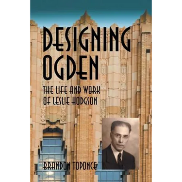 Designing Ogden, the Life and Work of Leslie Hodgson