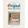The Original Mediterranean Cuisine: Medieval Recipes for Today, second edition