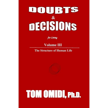 Doubts and Decisions for Living Vol III. (Enhanced Edition): The Structure of Human Life