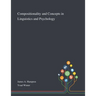 Compositionality and Concepts in Linguistics and Psychology