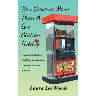 You Deserve More Than A Gas Station Hotdog