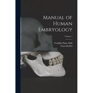 Manual of Human Embryology; Volume 1