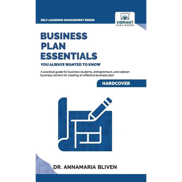 Business Plan Essentials You Always Wanted To Know: A Practical Guide to Writing Effective Business Plans, Market Analysis, Financial Projections, and