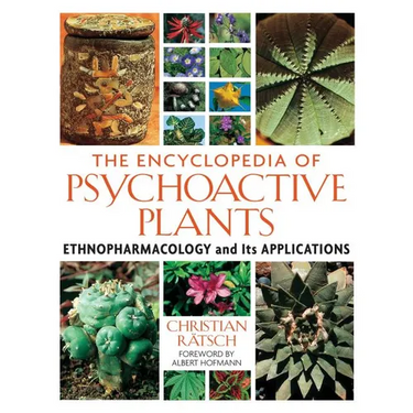The Encyclopedia of Psychoactive Plants: Ethnopharmacology and Its Applications