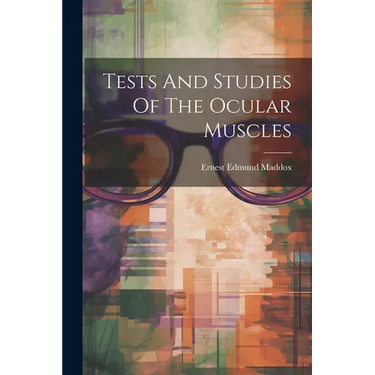 Tests And Studies Of The Ocular Muscles