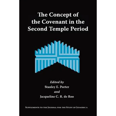 The Concept of the Covenant in the Second Temple Period