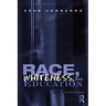 Race, Whiteness, and Education