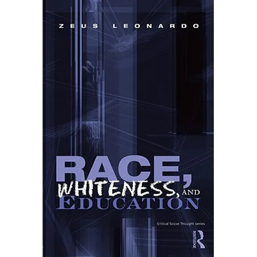Race, Whiteness, and Education