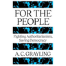 For the People: Fighting Authoritarianism, Saving Democracy