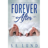 Forever After: Book Five in the Unrestrained Series