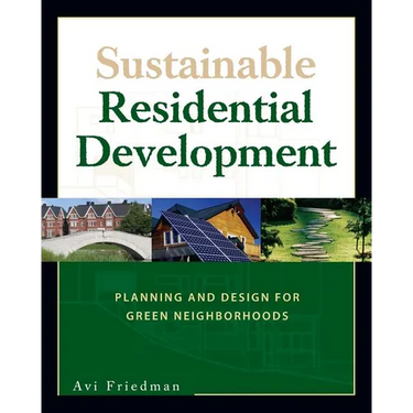 Sustainable Residential Development: Planning and Design for Green Neighborhoods