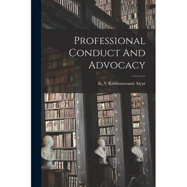 Professional Conduct And Advocacy