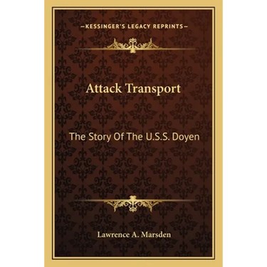 Attack Transport: The Story Of The U.S.S. Doyen