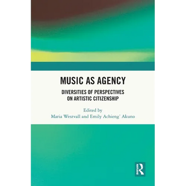 Music as Agency: Diversities of Perspectives on Artistic Citizenship