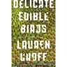Delicate Edible Birds: And Other Stories