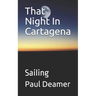 That Night In Cartagena: Sailing