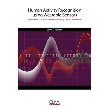 Human Activity Recognition using Wearable Sensors: An Introduction into how Deep Learning can aid Healthcare