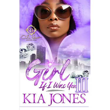 Girl, If I Was You 3: An African American Romance: Finale