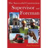 The Successful Construction Supervisor and Foreman