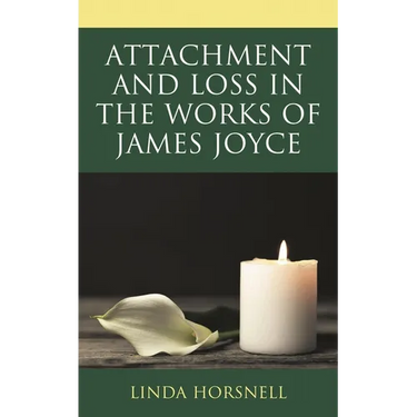 Attachment and Loss in the Works of James Joyce