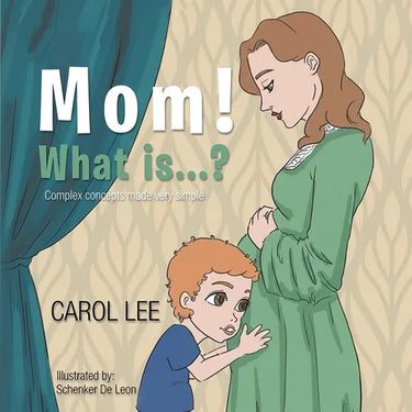 MOM! What is...?: Complex Concepts Made Very Simple
