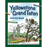 Yellowstone & Grand Teton Activity Book