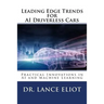 Leading Edge Trends for AI Driverless Cars: Practical Innovations in AI and Machine Learning