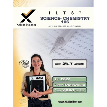 Ilts Science-Chemistry 106 Teacher Certification Test Prep Study Guide: Chemistry 106