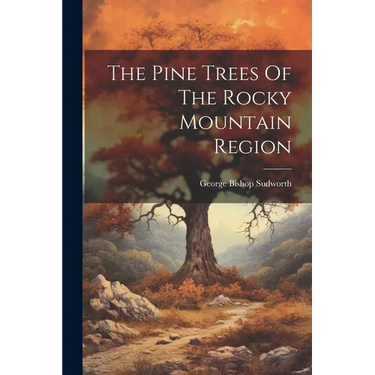 The Pine Trees Of The Rocky Mountain Region
