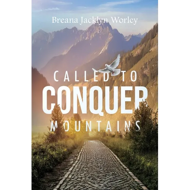 Called to Conquer Mountains