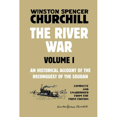 The River War Volume 1: An Historical Account of the Reconquest of the Soudan