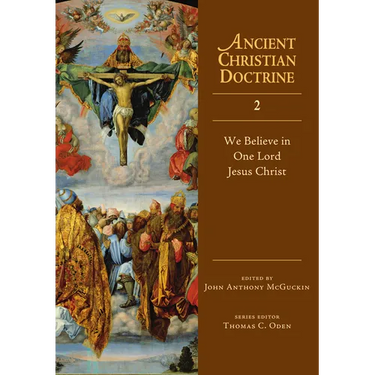 We Believe in One Lord Jesus Christ: Volume 2