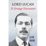 Lord Lucan - A Strange Encounter